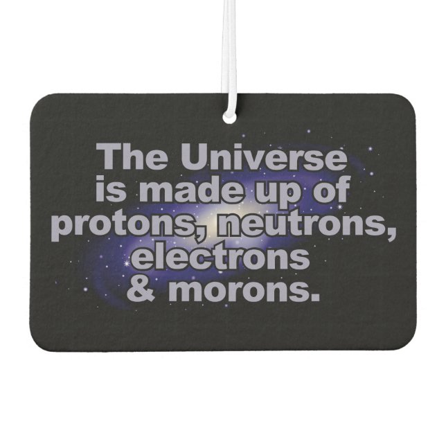 Funny "The Universe" car air freshner Car Air Freshener (Front)