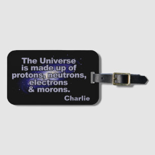 Funny "The Universe" custom name Luggage Tag