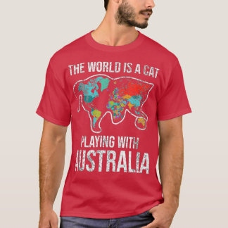 Funny The World Is A Cat Playing With Australia T-Shirt