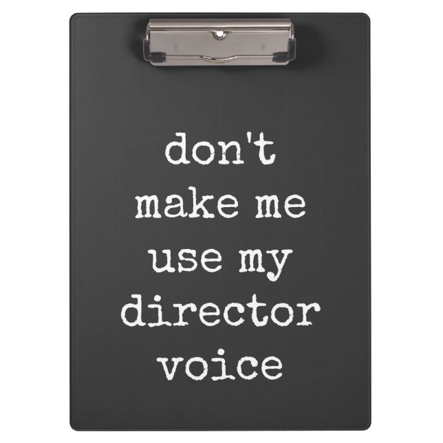 Funny Theatre Lover Director Humour Quote Black  C Clipboard (Front)