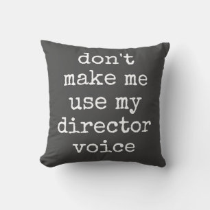 Funny Theatre Lover Director Humour Quote Grey Cushion