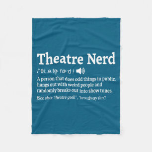 Funny Theatre Nerd Definition Musical Theater  Fleece Blanket