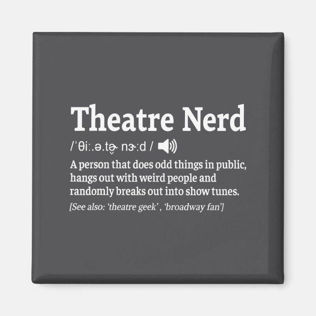 Funny Theatre Nerd Definition Musical Theater  Magnet (Front)