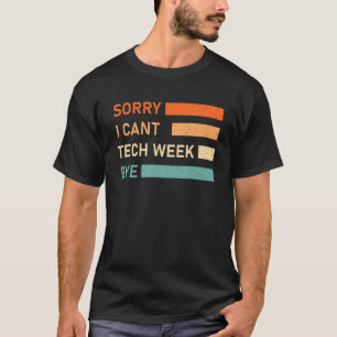 Funny Theatre Quote theatre tech week retro tech w T-Shirt