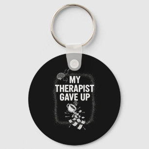 Funny Therapy Quote My Therast Gave Up Coffee Humo Key Ring