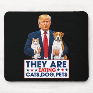 Funny They Are Eating The Dogs The Cats The Pets Mouse Mat