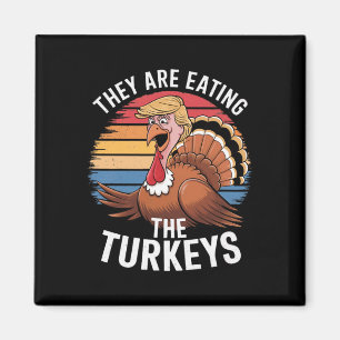 Funny They Are Eating The Turkeys Thanksgiving Hum Magnet