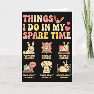 Funny Things I Do In My Spare Time Bunny Rabbit Gi Card