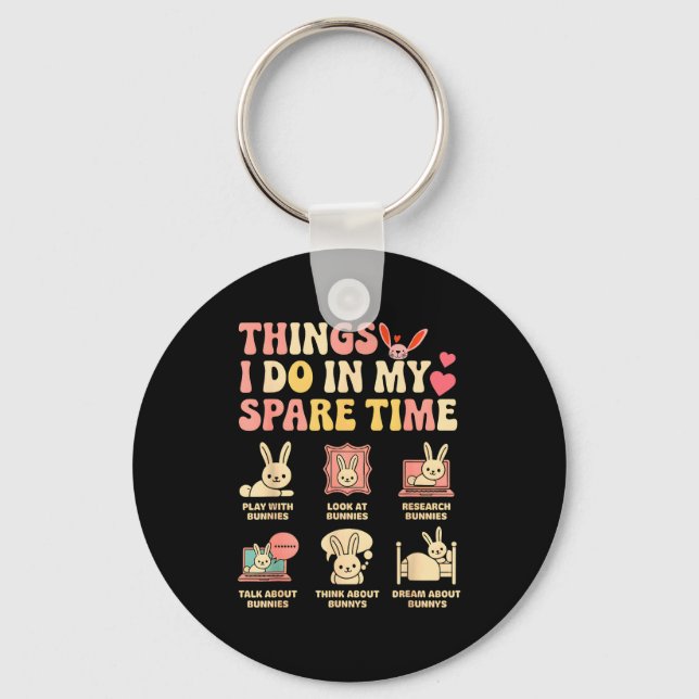 Funny Things I Do In My Spare Time Bunny Rabbit Gi Key Ring (Front)