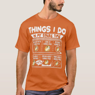 Funny Things I Do in My Spare Time Guinea Pig Cavy T-Shirt
