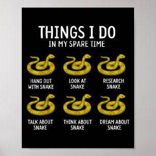 Funny Things I Do In My Spare Time Snake Animal Lo Poster
