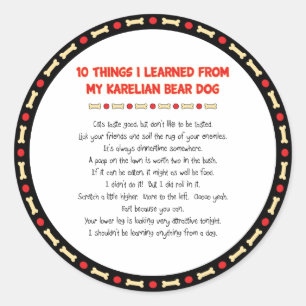 Funny Things I Learned From My Karelian Bear Dog Classic Round Sticker