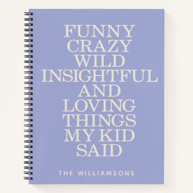 Funny Things My Kid Said Purple Custom Notebook (Front)