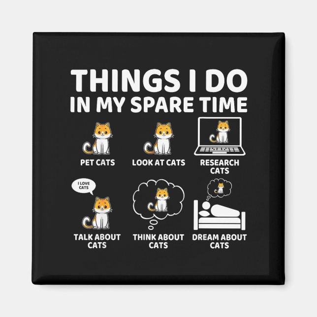 Funny Things Spare Time Kitty Cat Magnet (Front)