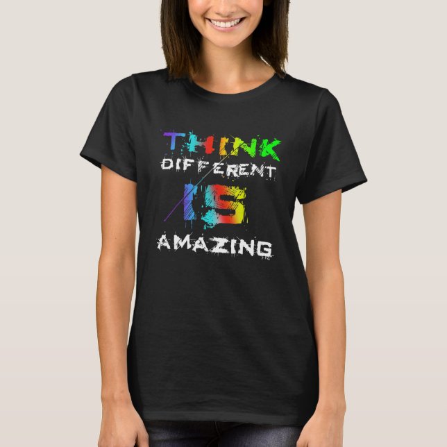 Funny THINK DIFFERENT is AMAZING Quote T-Shirt (Front)
