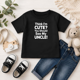Funny Think I’m Cute You Should See My Uncle Toddler T-Shirt