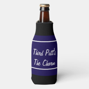 Funny third putt's the charm golf gift bottle cooler