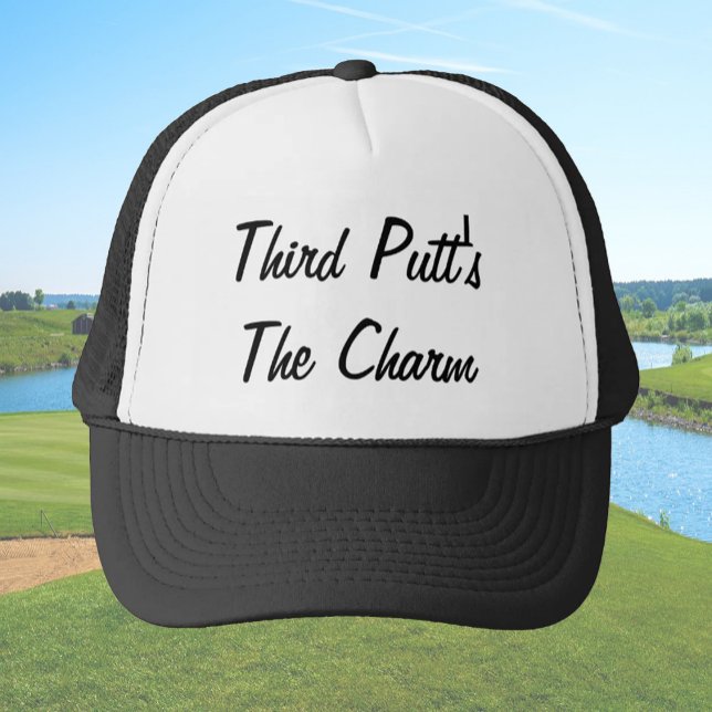 Funny third putt's the charm golfer humour trucker hat (Creator Uploaded)
