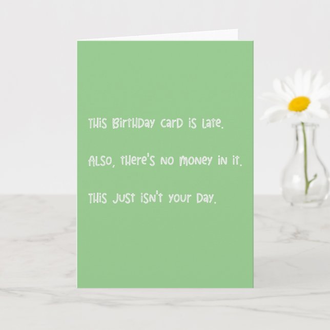 Funny, This Card Is Late Belated Birthday (Small Plant)
