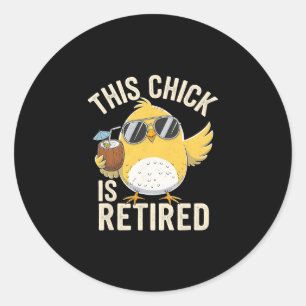 Funny This Chick Is Retired Grandma Trip Mother Va Classic Round Sticker