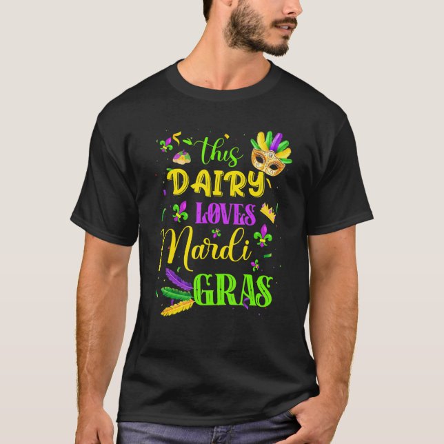 Funny This Dairy Loves Mardi Gras Festival Carniva T-Shirt (Front)