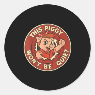 Funny This Ggy Won't Be Quiet  Classic Round Sticker