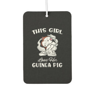 Funny This Girl Loves Her Guinea Pig Cute Pet Car Air Freshener
