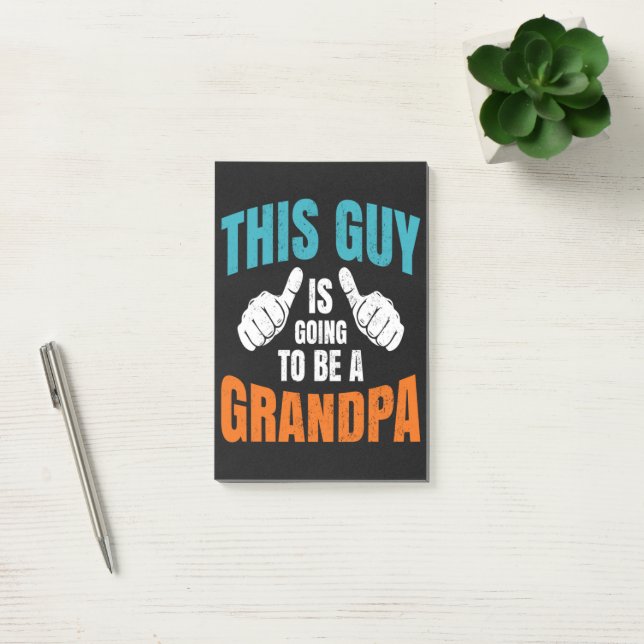 Funny This Guy Is Going To Be A Grandpa Post-it Notes (Office)
