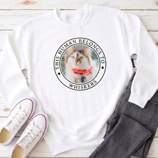 Funny This Human Belongs to Cat Custom Pet Photo  Sweatshirt