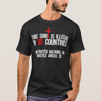 Funny This  Is Illegal In 53 Countries Gift Men Wo T-Shirt