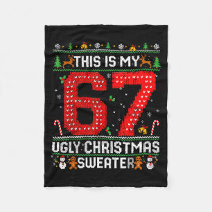 Funny This Is My 67 Ugly Christmas Sweater Xmas Ma Fleece Blanket