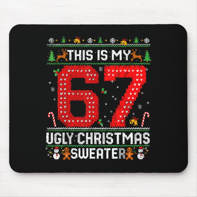 Funny This Is My 67 Ugly Christmas Sweater Xmas Ma Mouse Mat (Front)