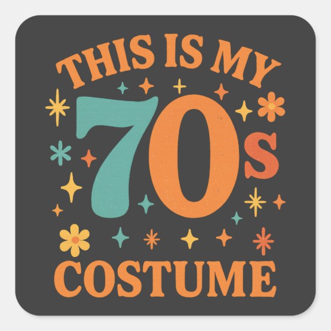 Funny This Is My 70s Costume Retro Square Sticker (Front)