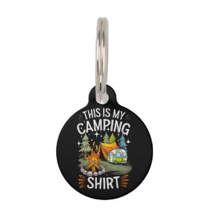 Funny This Is My Camping For Camper Pet Tag