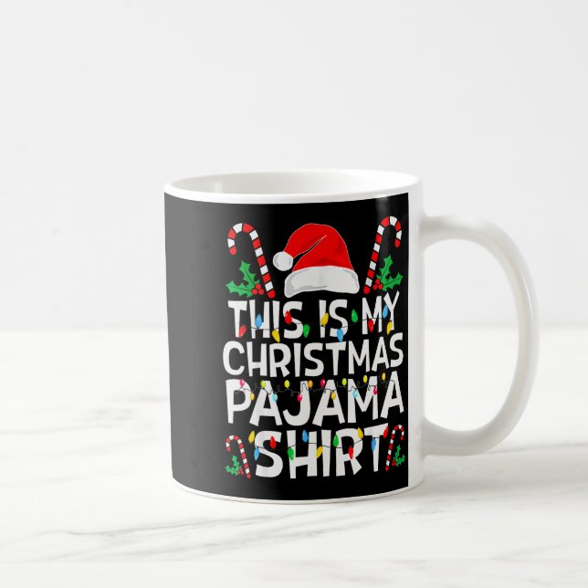 Funny This Is My Christmas Pajama Sweater For Chri Coffee Mug (Right)