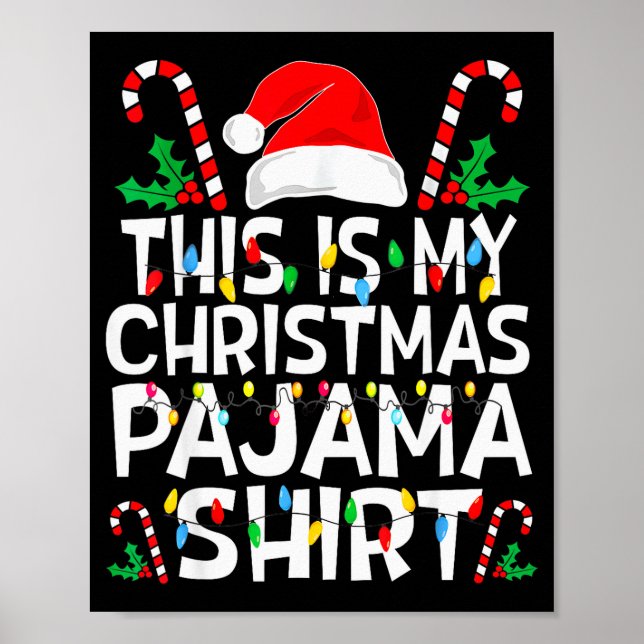 Funny This Is My Christmas Pajama Sweater For Chri Poster (Front)