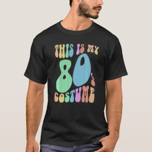 Funny THIS IS MY EIGHTIES Costume Groovy 80's Prem T-Shirt