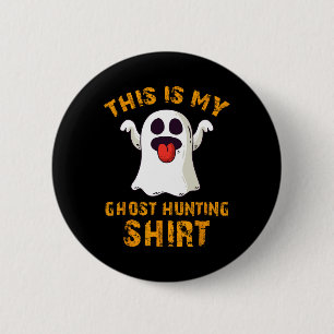 Funny This Is My Ghost Hunting Shirt Halloween Gho 6 Cm Round Badge