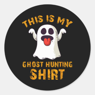 Funny This Is My Ghost Hunting Shirt Halloween Gho Classic Round Sticker
