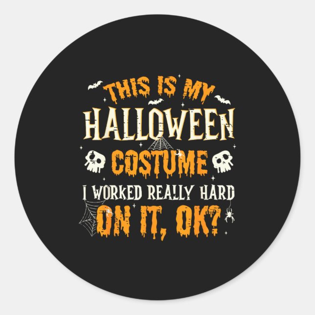 Funny This Is My Halloween Costume Men Women Hallo Classic Round Sticker (Front)