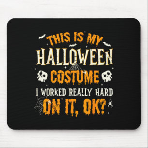 Funny This Is My Halloween Costume Men Women Hallo Mouse Mat
