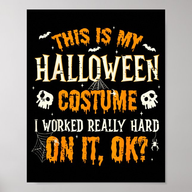 Funny This Is My Halloween Costume Men Women Hallo Poster (Front)