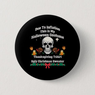 Funny This Is My Halloween Thanksgiving Christmas  6 Cm Round Badge