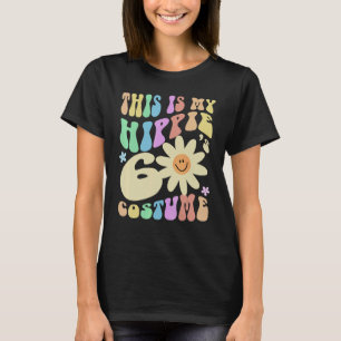 Funny THIS IS MY HIPPIE SIXTIES Costume Groovy Old T-Shirt