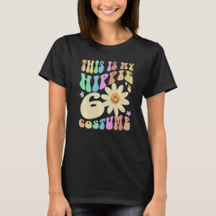 Funny THIS IS MY HIPPIE SIXTIES Costume Groovy Old T-Shirt