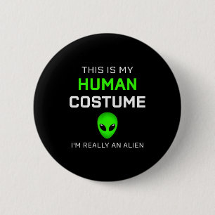 Funny This Is My Human Costume For Alien Halloween 6 Cm Round Badge