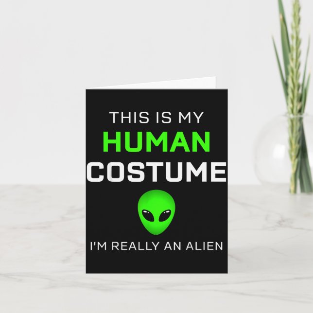 Funny This Is My Human Costume For Alien Halloween Card (Front)