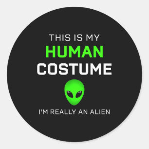 Funny This Is My Human Costume For Alien Halloween Classic Round Sticker