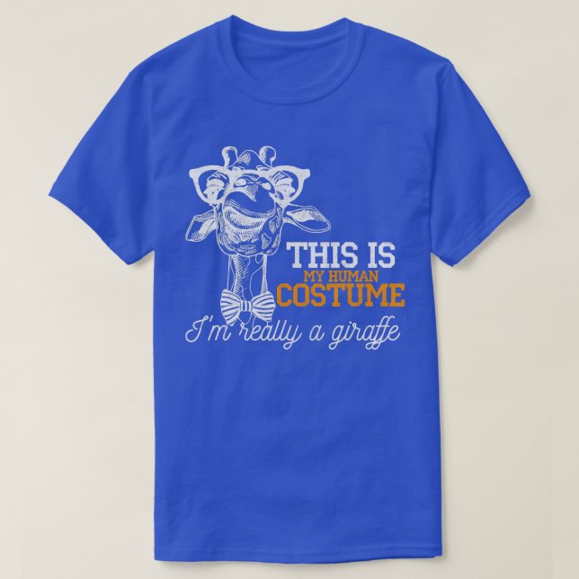 Funny  This Is My Human Costume Im Really a Giraff T-Shirt (Design Front)