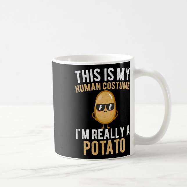 Funny This Is My Human Costume I'm Really A Potato Coffee Mug (Right)